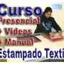 Curso presencial de Estampado Textil + Videos + Manual