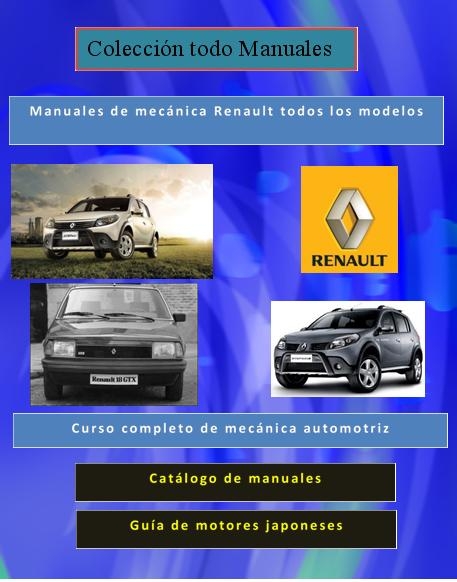 Manual renault todos los modelos + curso de mecánica automotriz+ guía de motores japoneses