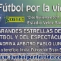 FÚTBOL POR LA VIDA ARGENTINA ® 12/11/2011 Fundación Bryan Balzano & Vélez Sarsfield